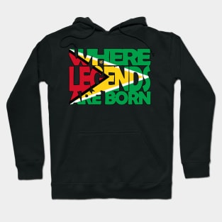 Guyana Flag - Where Legends Are Born - Guyanese - Soca Mode Hoodie